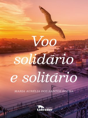 cover image of Voo solidário e solitário